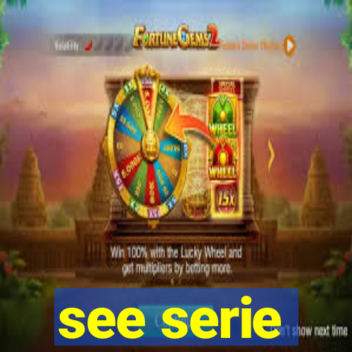 see serie